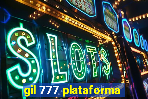 gil 777 plataforma